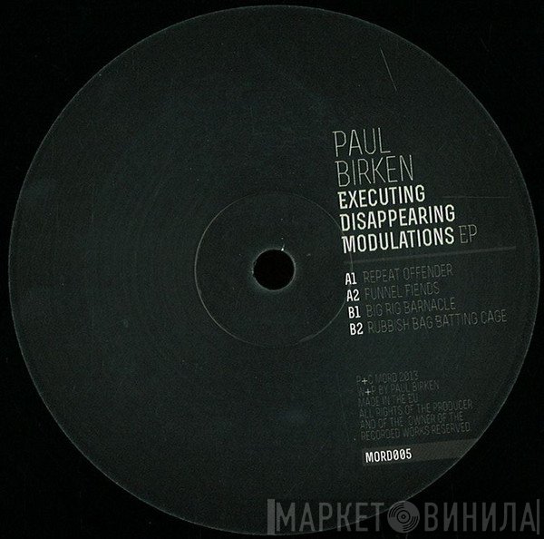 Paul Birken - Executing Disappearing Modulations EP