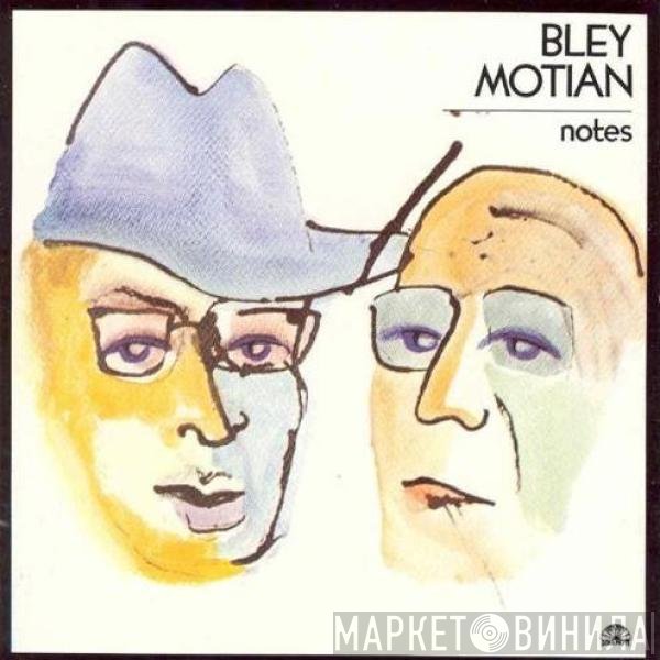Paul Bley / Paul Motian  - Notes