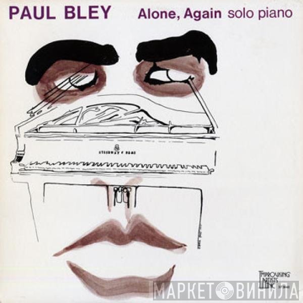 Paul Bley  - Alone, Again