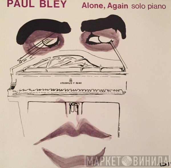 Paul Bley  - Alone, Again