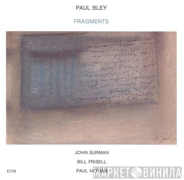Paul Bley  - Fragments