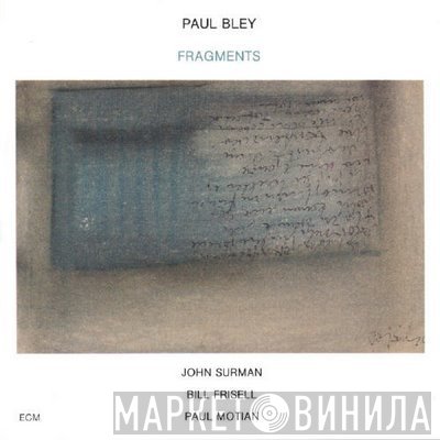 Paul Bley  - Fragments