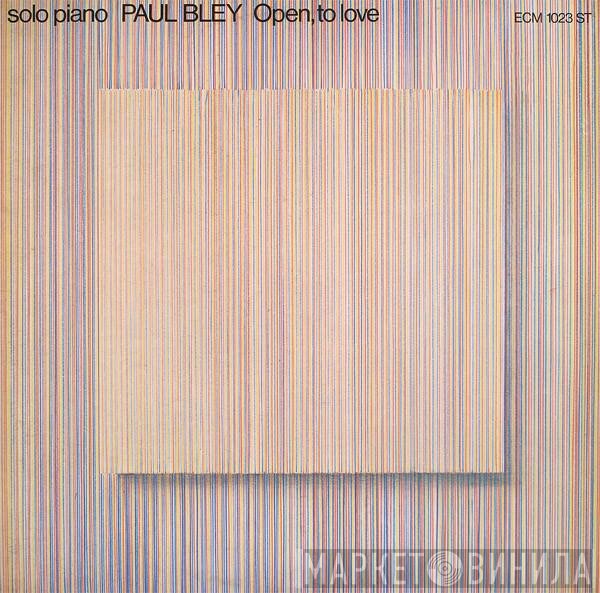 Paul Bley  - Open, To Love