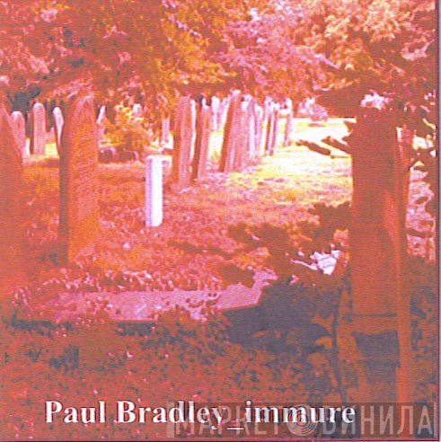 Paul Bradley  - Immure