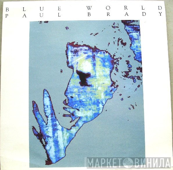 Paul Brady  - Blue World