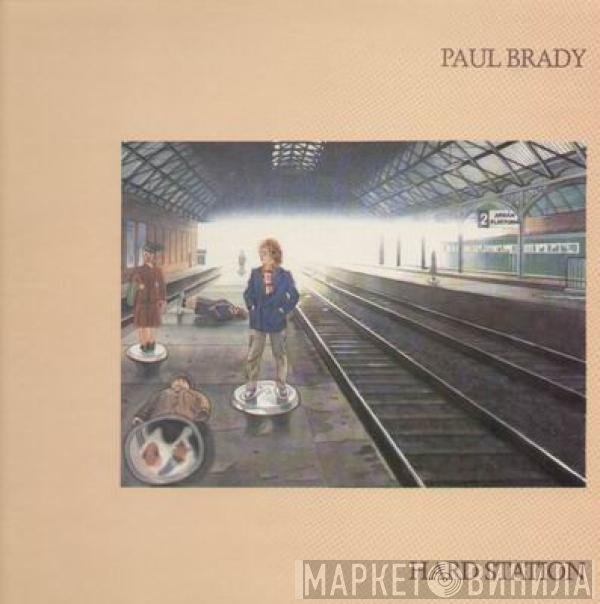 Paul Brady  - Hard Station