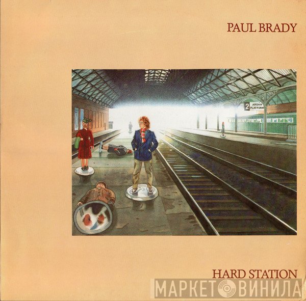 Paul Brady - Hard Station