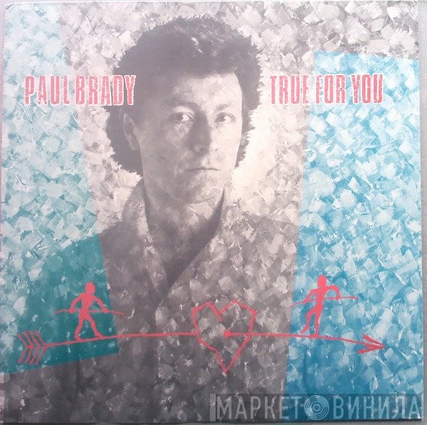 Paul Brady - True For You