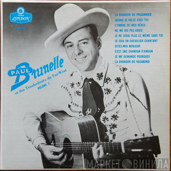 Paul Brunelle Et Ses Troubadours Du Far-West  - Volume 2