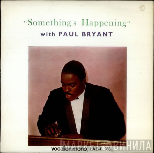 Paul Bryant - Something's Happening