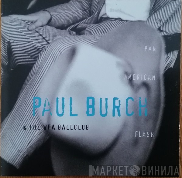 Paul Burch & The WPA Ballclub - Pan-American Flash