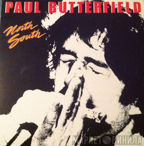 Paul Butterfield  - North South