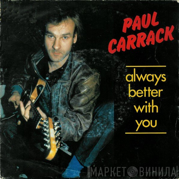 Paul Carrack  - Always Better With You