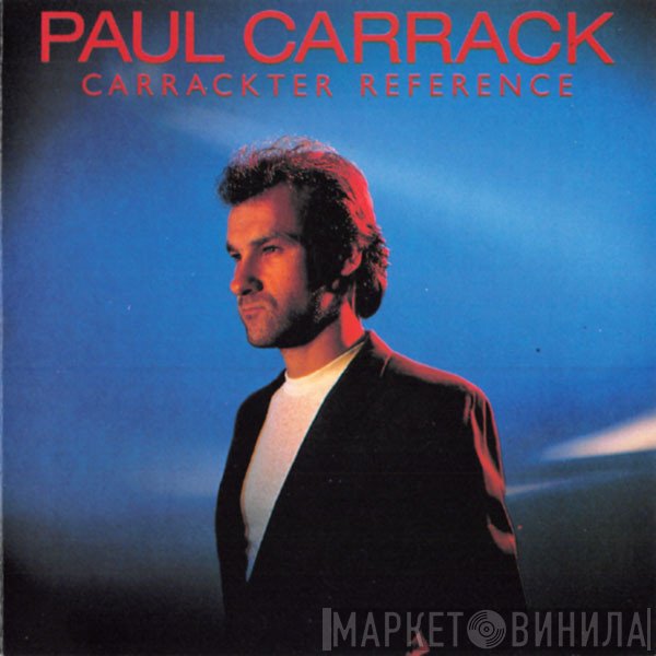 Paul Carrack  - Carrackter Reference