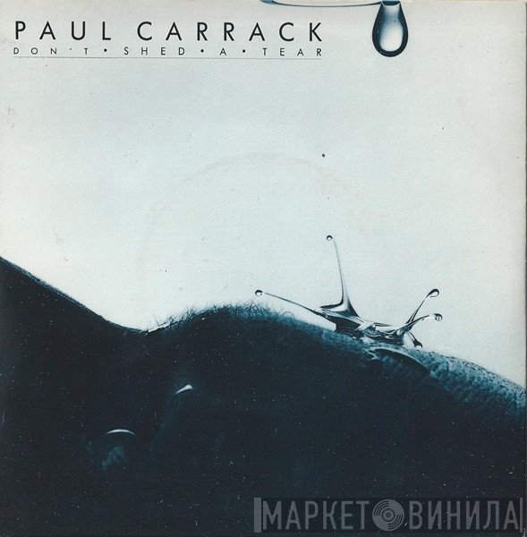 Paul Carrack - Don't Shed A Tear
