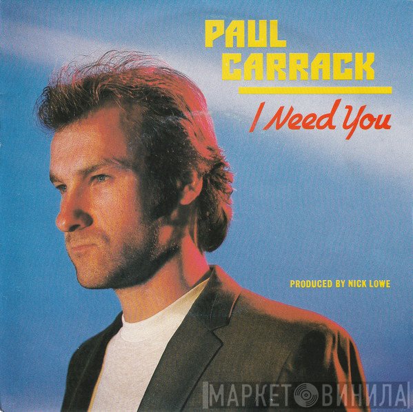 Paul Carrack  - I Need You