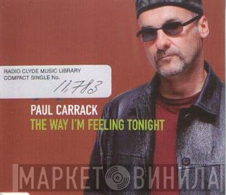 Paul Carrack - The Way I'm Feeling Tonight