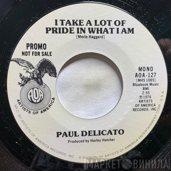 Paul Delicato - I Take A Lot Of Pride In What I Am