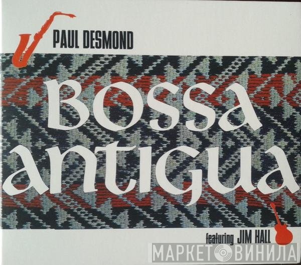Paul Desmond, Jim Hall - Bossa Antigua
