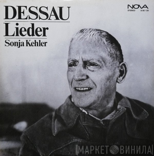 Paul Dessau / Sonja Kehler / Bertolt Brecht  - Lieder