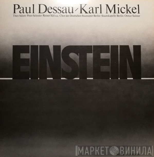 Paul Dessau / Karl Mickel - Theo Adam, Peter Schreier, Reiner Süß, Chor der Deutschen Oper Berlin, Staatskapelle Berlin, Otmar Suitner  - Einstein