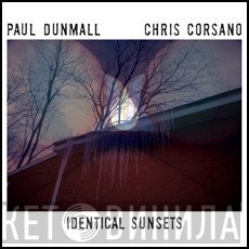 Paul Dunmall / Chris Corsano  - Identical Sunsets