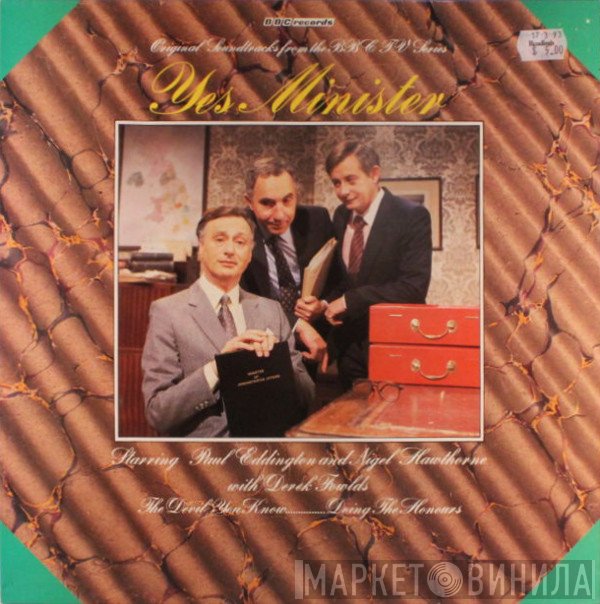 Paul Eddington, Nigel Hawthorne , Derek Fowlds - Yes Minister