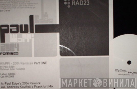 Paul Edge - Wappi - 2004 Remixes Part One