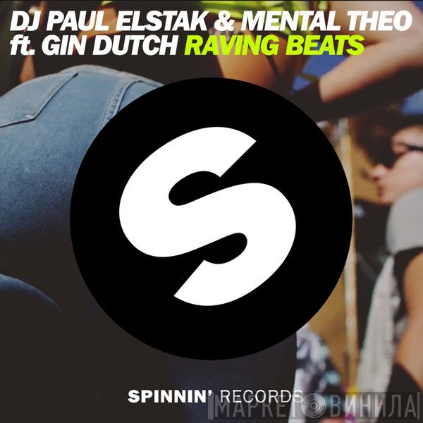 Paul Elstak & Mental Theo Feat. Gin Dutch  - Raving Beats