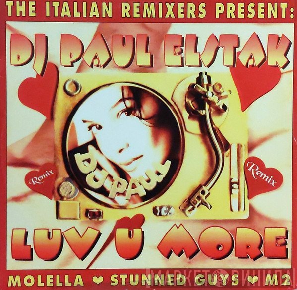 Paul Elstak - Luv U More (Italian Remixes)