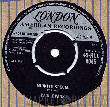 Paul Evans - Midnite Special / Since I Met You Baby