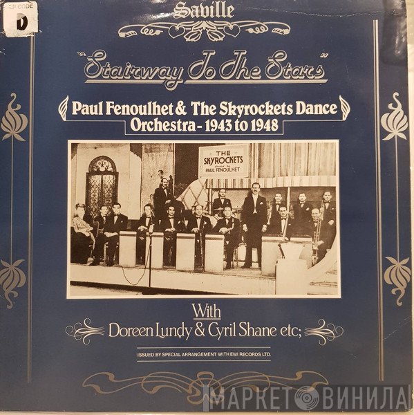 Paul Fenoulhet, The Skyrockets Dance Orchestra - Stairway To The Stars: Paul Fenoulhet And The Skyrockets Dance Orchestra - 1943 To 1948