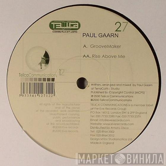 Paul Gaarn - Groovemaker / Rise Above Me