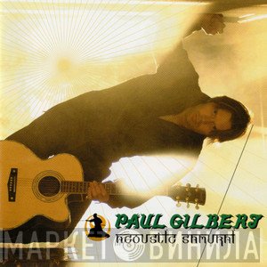 Paul Gilbert  - Acoustic Samurai