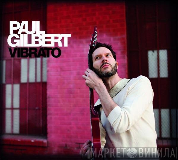Paul Gilbert  - Vibrato