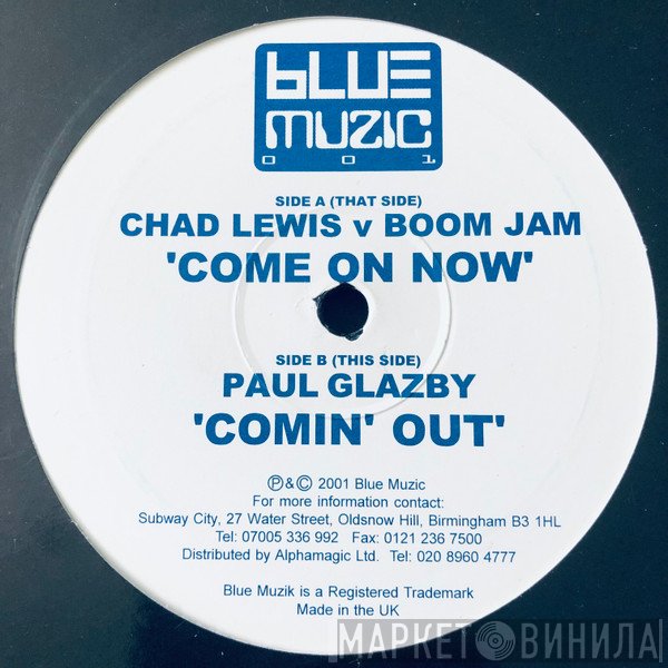 Paul Glazby, Boomjam, Chad Lewis - Come On Now / Comin' Out