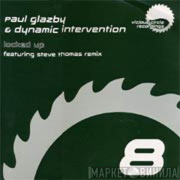 Paul Glazby & Dynamic Intervention  - Locked Up