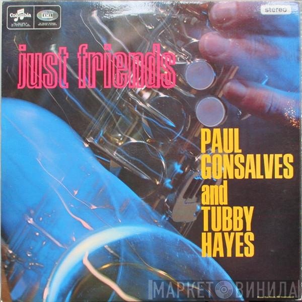 Paul Gonsalves And Tubby Hayes  - Just Friends