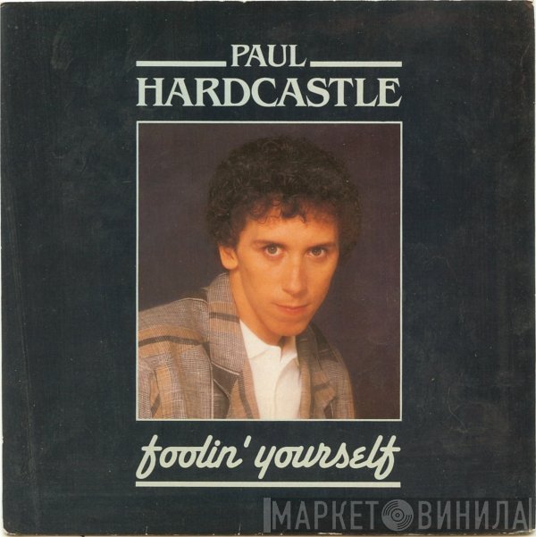 Paul Hardcastle - Foolin' Yourself