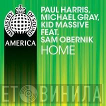 Paul Harris, Michael Gray, Kid Massive Feat. Sam Obernik  - Home