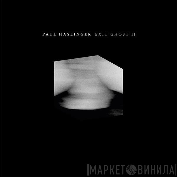 Paul Haslinger - Exit Ghost II