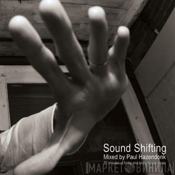 Paul Hazendonk  - Sound Shifting