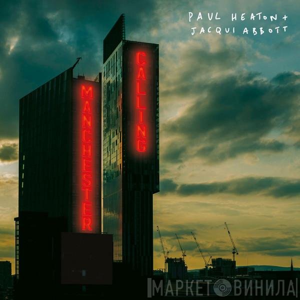 Paul Heaton + Jacqui Abbott - Manchester Calling