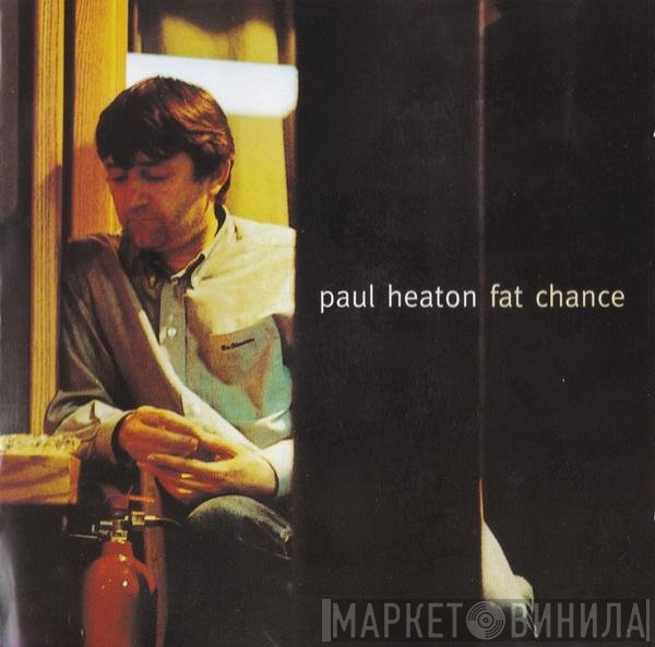 Paul Heaton - Fat Chance