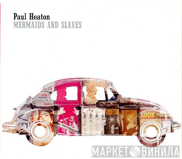 Paul Heaton  - Mermaids And Slaves