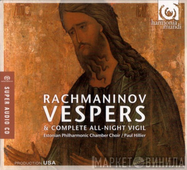 Paul Hillier, Sergei Vasilyevich Rachmaninoff, Estonian Philharmonic Chamber Choir - Vespers & Complete All-Night Vigil