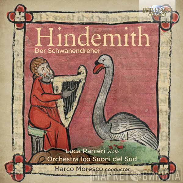 Paul Hindemith, Luca Ranieri, Marco Moresco - Der Schwanendreher