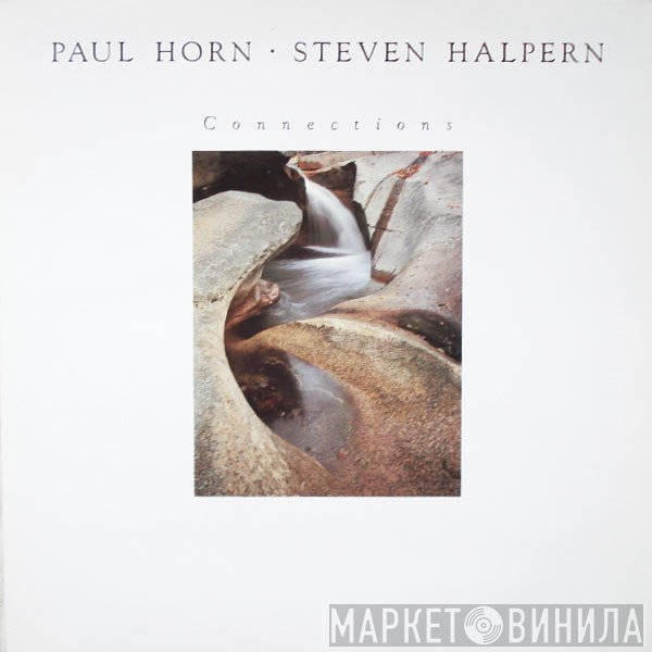 Paul Horn & Steven Halpern  - Connections