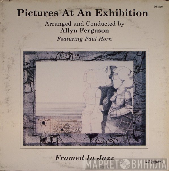 Paul Horn, Allyn Ferguson - Pictures At An Exhibition: Framed In Jazz