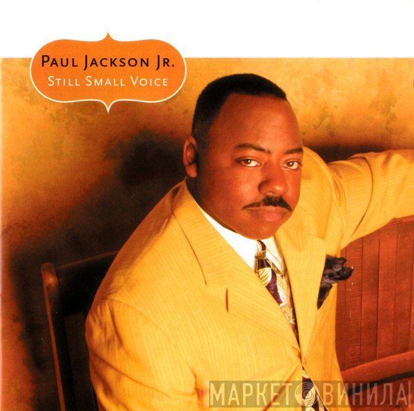 Paul Jackson Jr.  - Still Small Voice